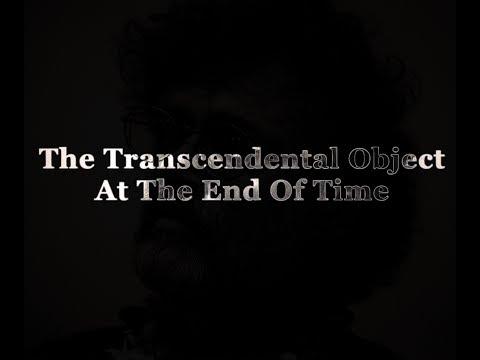 The Transcendental Object at the End of Time fragman