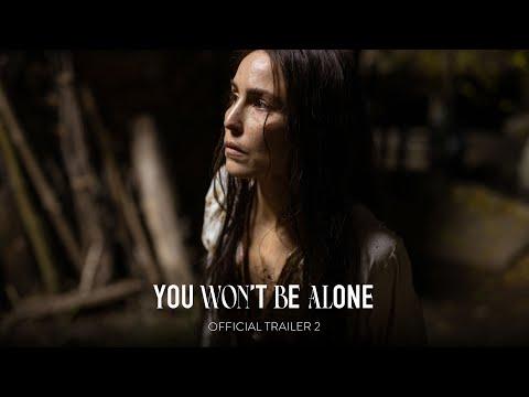 You Won't Be Alone fragman