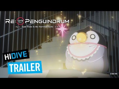 RE:cycle of the PENGUINDRUM Part 1: Your Train Is the Survival Tactic fragman