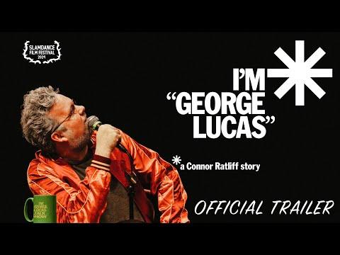 I'm "George Lucas": A Connor Ratliff Story fragman
