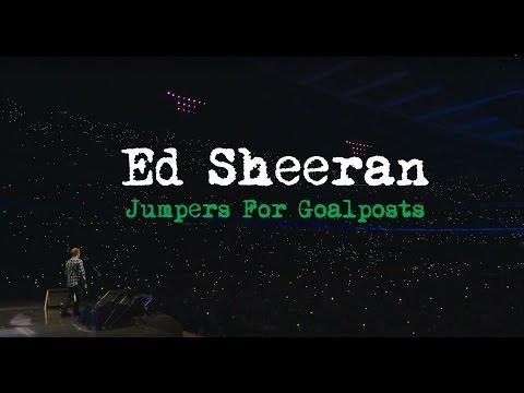 Ed Sheeran: Jumpers for Goalposts fragman