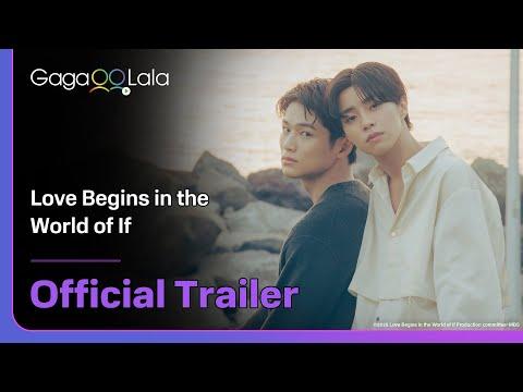 Love Begins in the World of If fragman