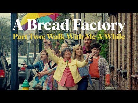 A Bread Factory, Part Two: Walk With Me A While fragman