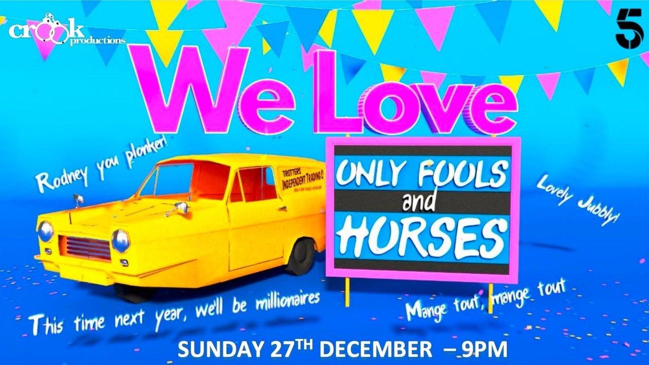 We Love Only Fools and Horses