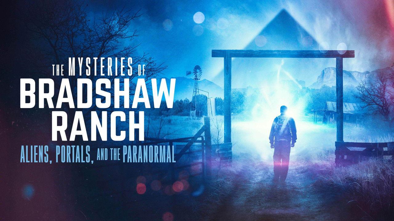 The Mysteries of Bradshaw Ranch: Aliens, Portals, and the Paranormal backdrop
