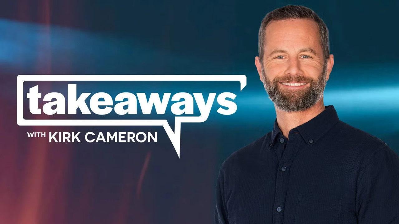 Takeaways with Kirk Cameron backdrop