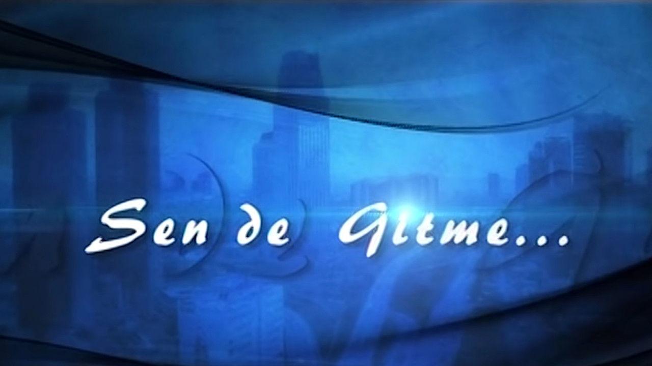 Sen de Gitme backdrop