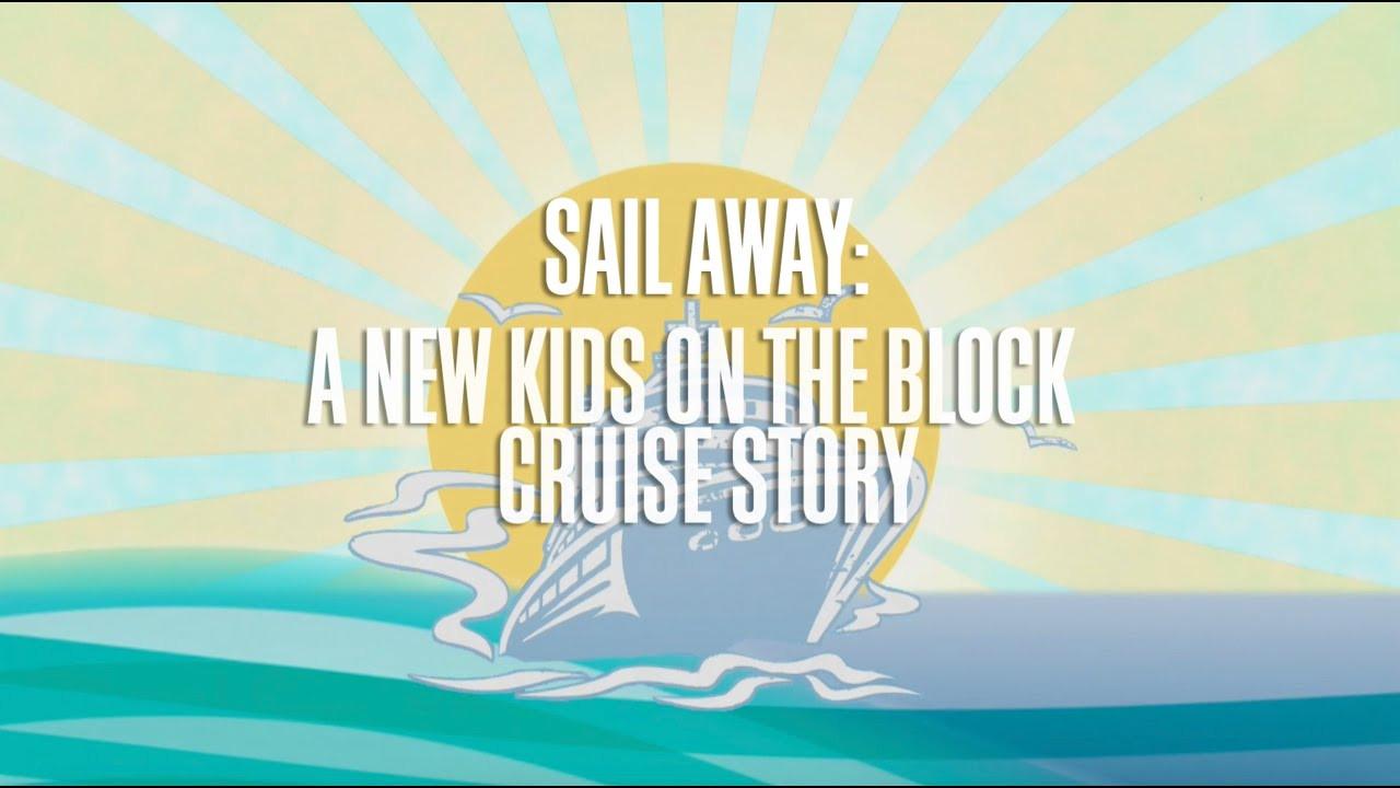 Sail Away: A New Kids On The Block Cruise Story backdrop
