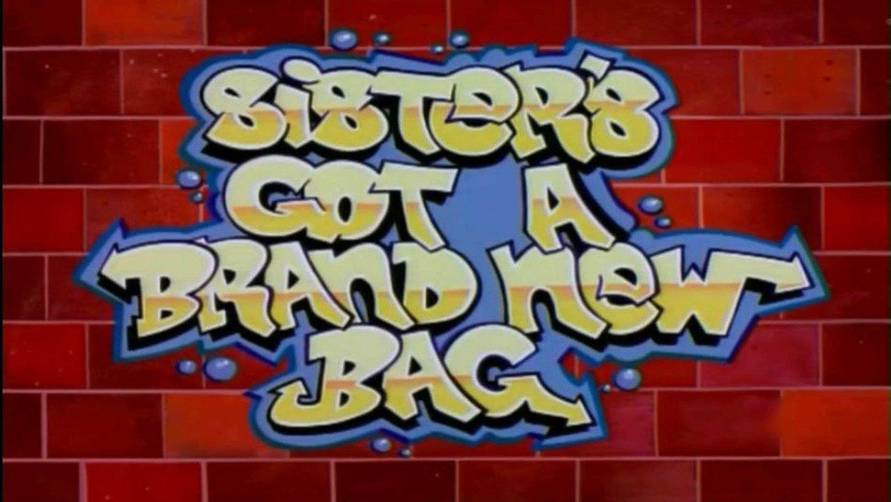 Sister's Got a Brand New Bag