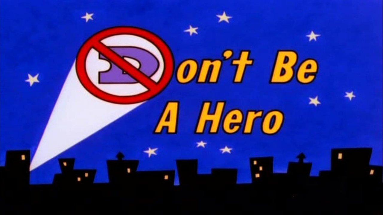 Don't Be a Hero