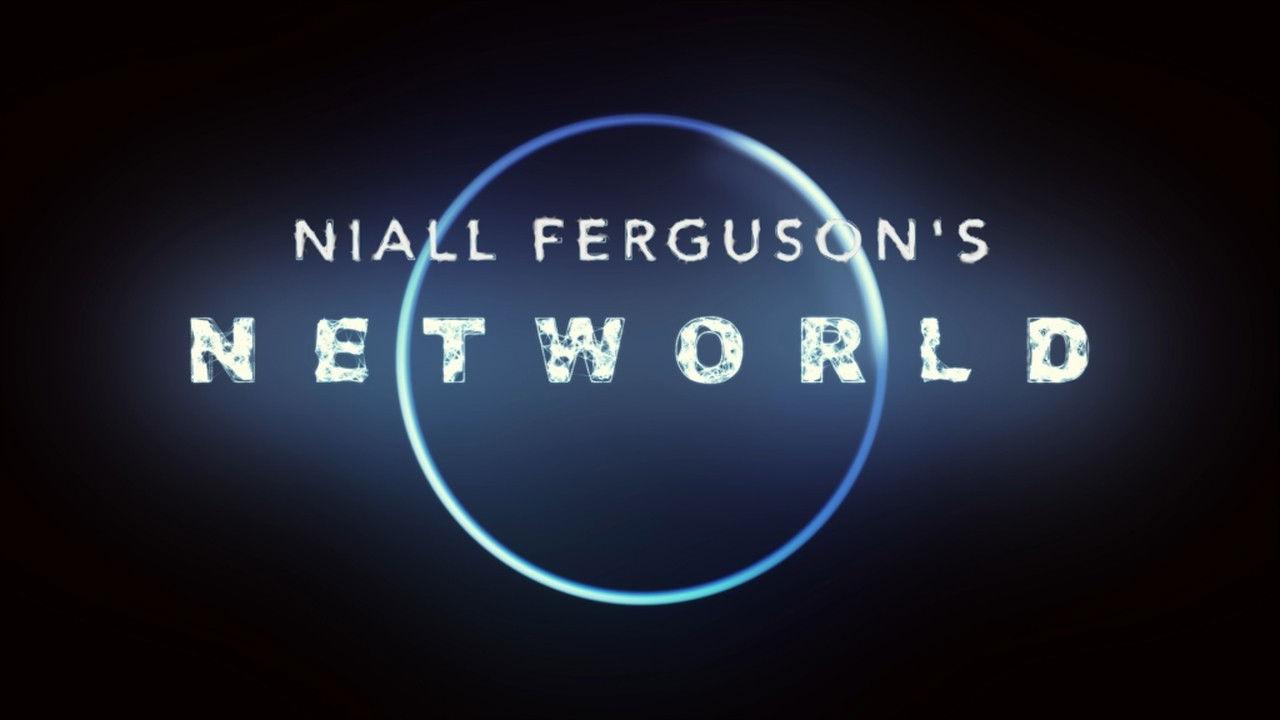 Niall Ferguson's NetWorld backdrop