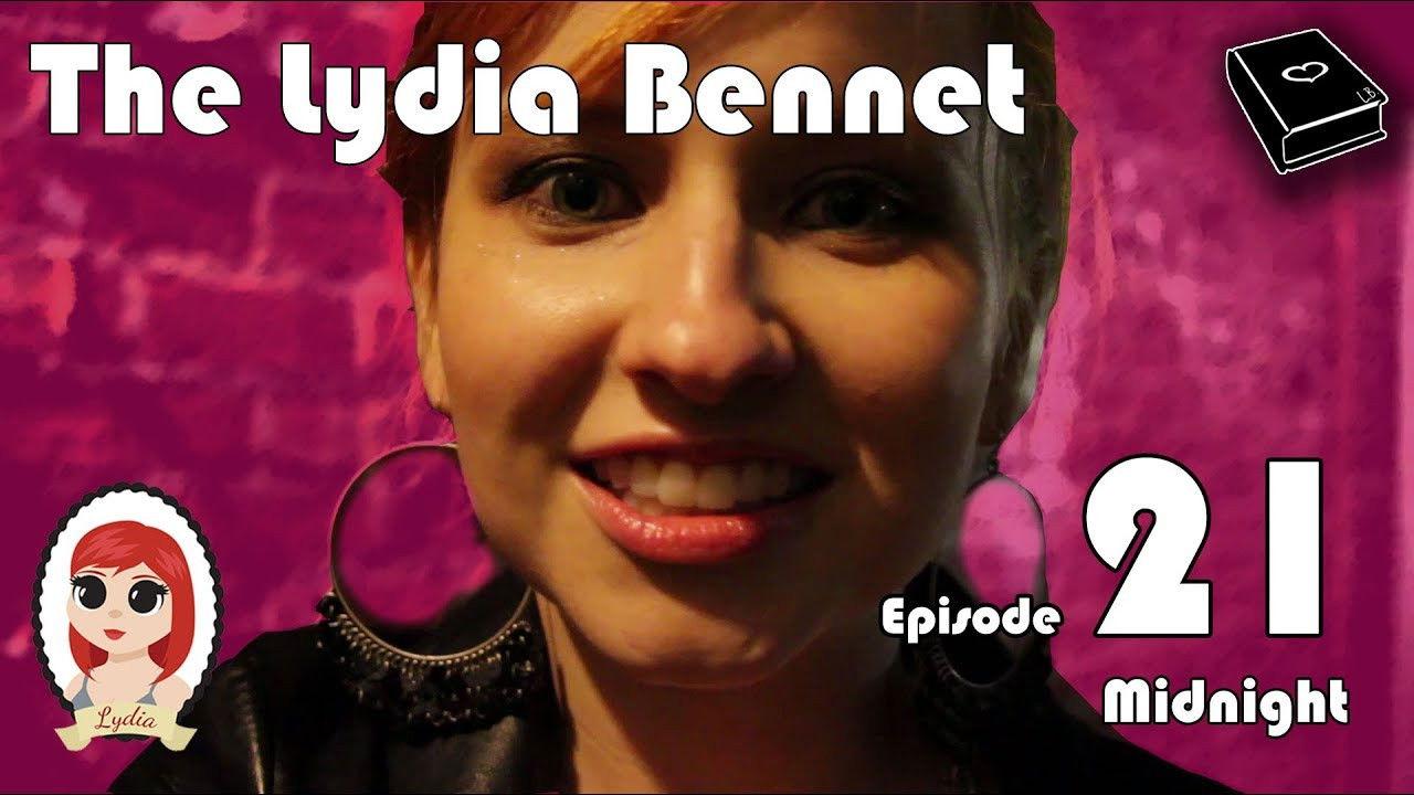 The Lydia Bennet Ep 21: Midnight