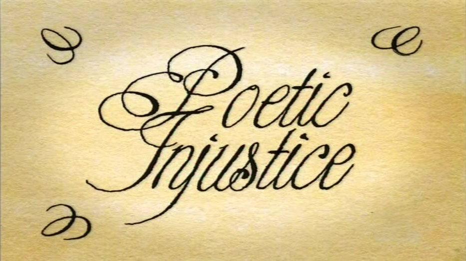 Poetic Injustice