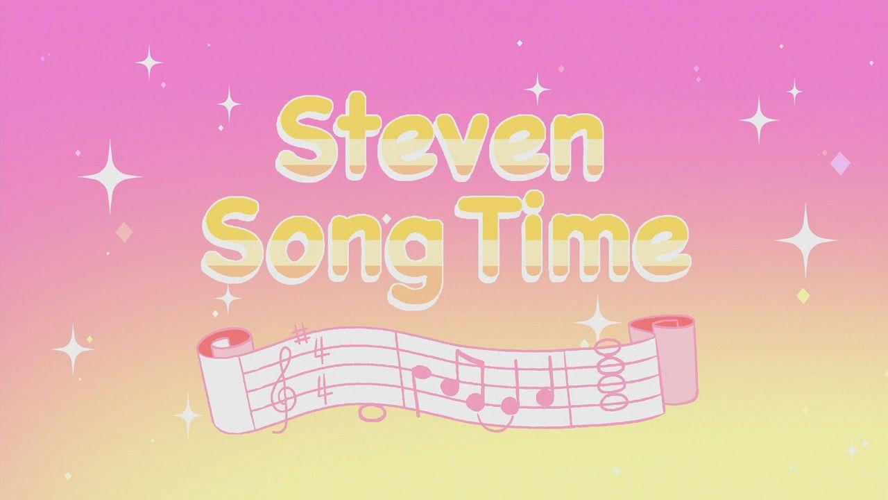 Steven's Song Time