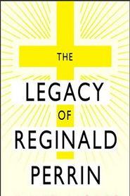 The Legacy of Reginald Perrin