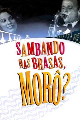 Sambando nas Brasas, Morô? film afişi
