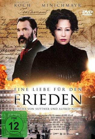 Eine Liebe für den Frieden – Bertha von Suttner und Alfred Nobel film afişi