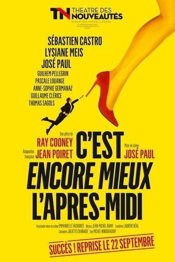 C'est encore mieux l'après-midi film afişi