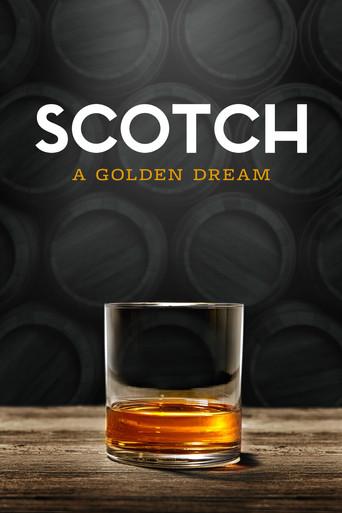 Scotch: A Golden Dream film afişi