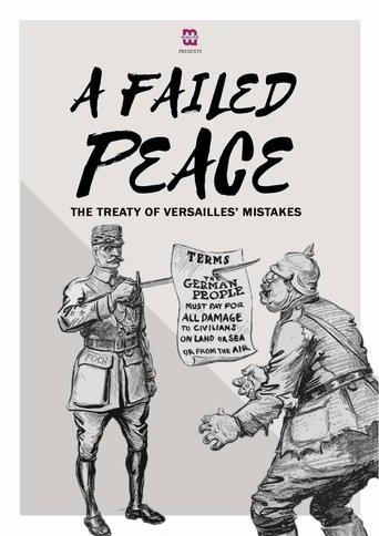A Failed Peace, The Mistakes of The Treaty of Versailles film afişi