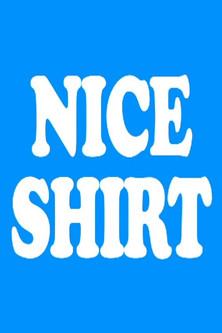 Nice Shirt film afişi