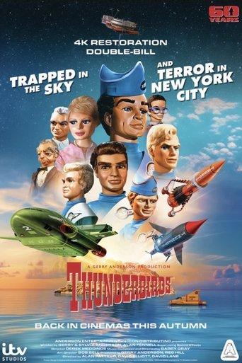 Thunderbirds 60th Anniversary Double Bill - Trapped in the Sky / Terror in New York City film afişi