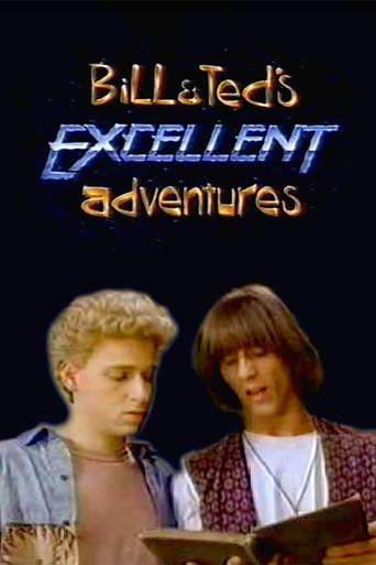 Bill & Ted's Excellent Adventures dizi afişi