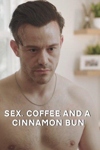 Sex, Coffee and a Cinnamon Roll film afişi