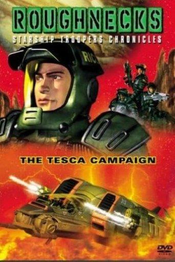 Roughnecks - The Starship Troopers Chronicles - The Tesca Campaign film afişi
