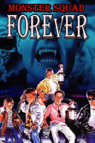 Monster Squad Forever! film afişi