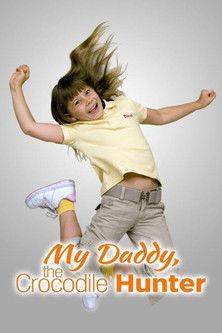 My Daddy, the Crocodile Hunter film afişi
