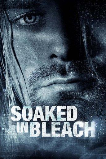Soaked in Bleach film afişi