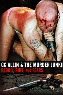 GG Allin & the Murder Junkies: Blood, Shit and Fears film afişi