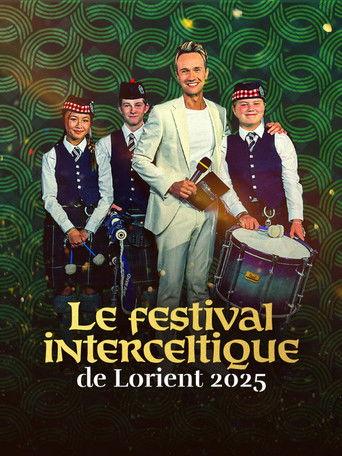 Festival Interceltique de Lorient - Le Grand Spectacle film afişi