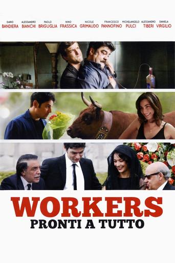 Workers - Pronti a tutto film afişi