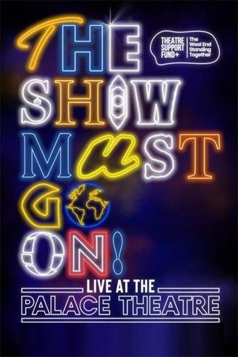 The Show Must Go On! - Live at the Palace Theatre film afişi