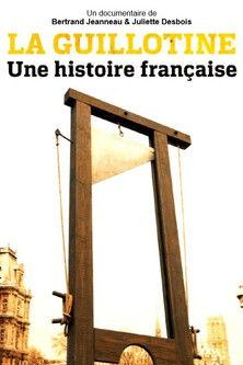 La Guillotine : Une histoire française film afişi