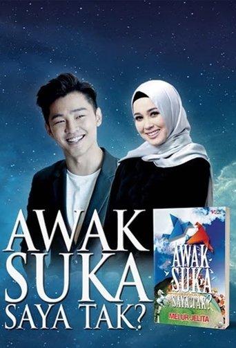 Awak Suka Saya Tak? dizi afişi
