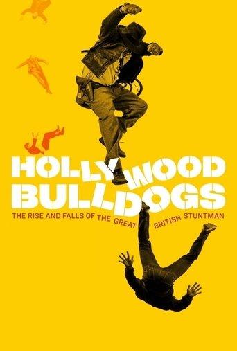 Hollywood Bulldogs: The Rise and Falls of the Great British Stuntman film afişi