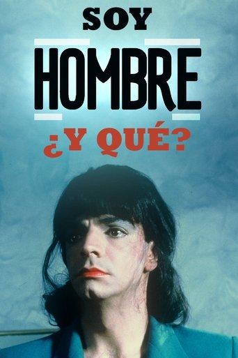 Soy Hombre ¿y Qué….? film afişi