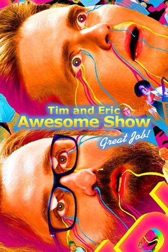 Tim and Eric Awesome Show, Great Job! dizi afişi