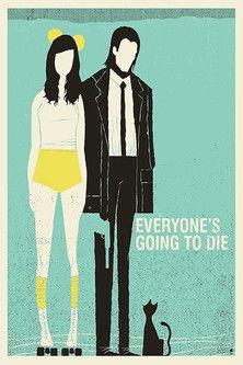 Everyone's Going to Die film afişi