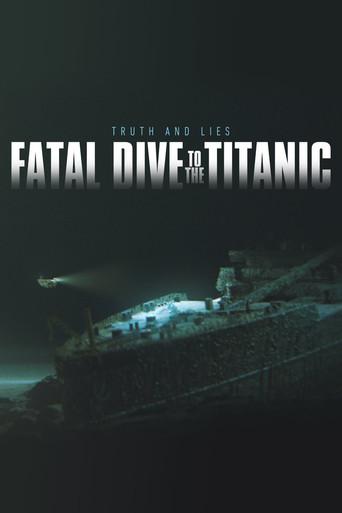 Fatal Dive to the Titanic: Truth and Lies film afişi
