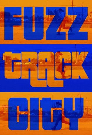 Fuzz Track City film afişi