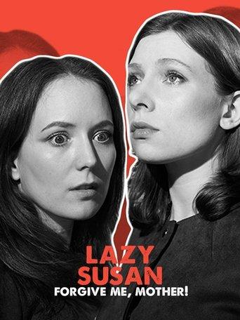 Lazy Susan: Forgive Me, Mother! film afişi