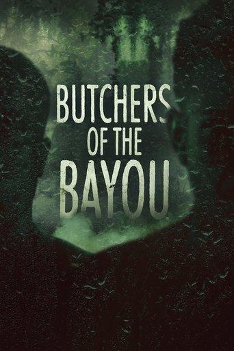 Butchers of the Bayou dizi afişi
