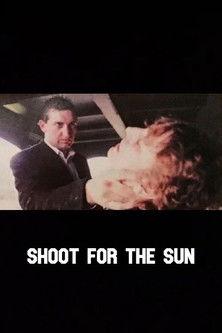 Shoot for the Sun film afişi