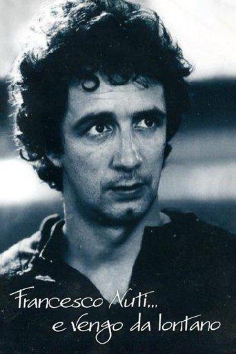 Francesco Nuti… e vengo da lontano film afişi