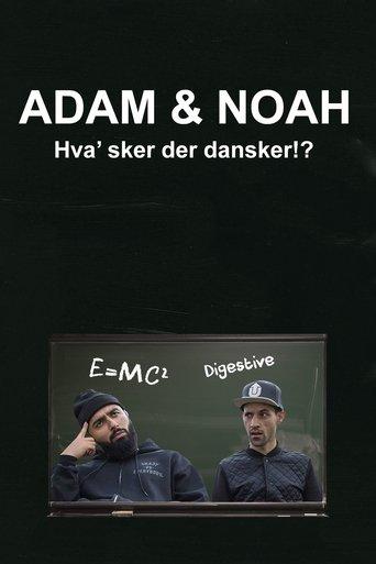 Adam & Noah: Hva' Sker Der Dansker!? film afişi