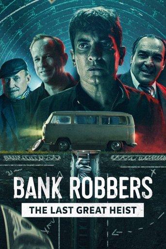 Bank Robbers: The Last Great Heist film afişi